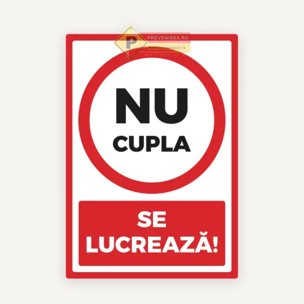 Indicator profesional de securitate „Nu porni / Nu cupla - se lucrează