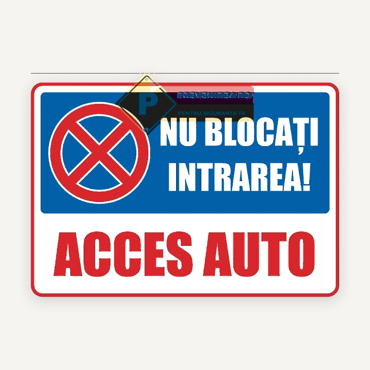 Semn Nu blocați intrarea acces auto - ideal pentru parcări și proprietăți private