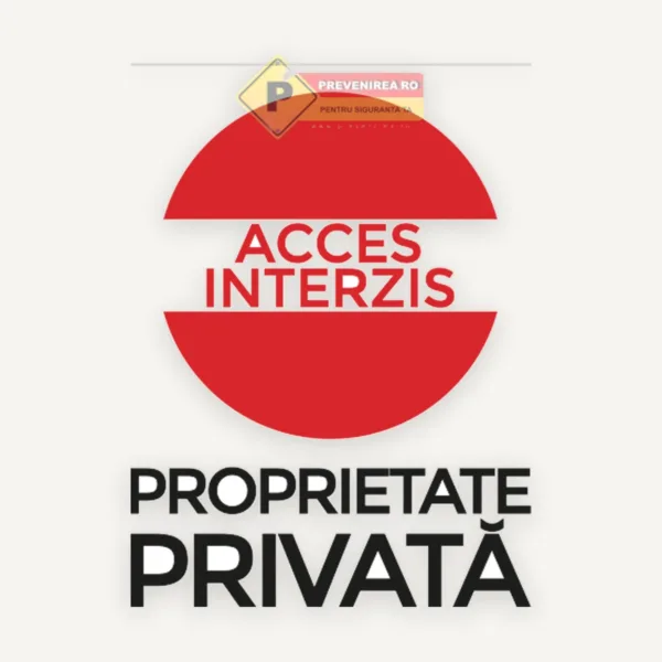 Indicator „Accesul Interzis - Proprietate Privată” | Semn Avertizare Durabil
