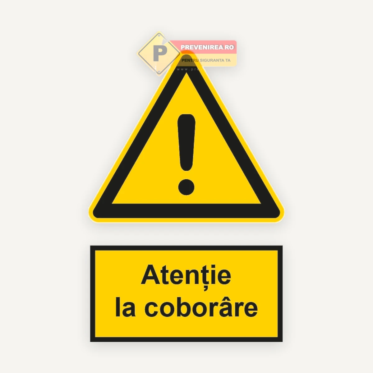 Indicator securitate muncă Atenție la coborâre” - Prevenire accidente în zone periculoase