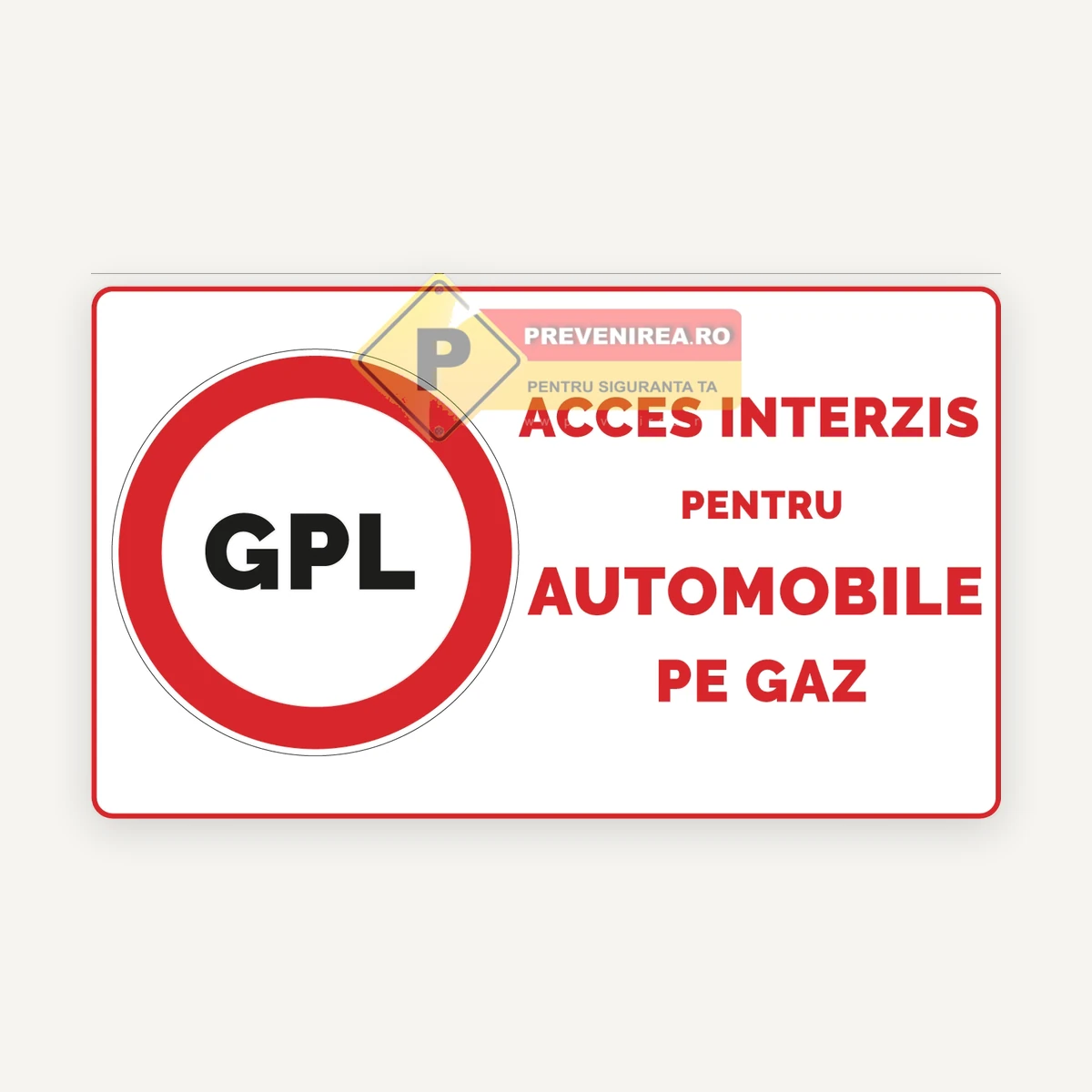 Indicator GPL - Acces Interzis pentru Automobile pe Gaz | Semn Rutier Siguranță și Restricție