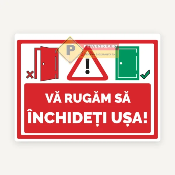 Indicator informativ Vă rugăm să închideți ușa” - Semnalizare pentru spații profesionale