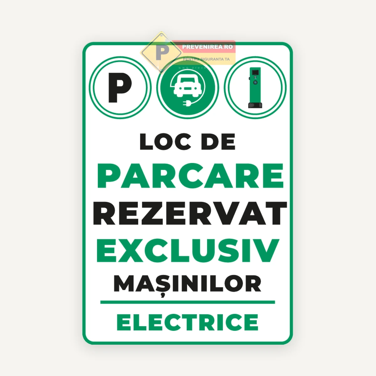 Indicator Parcare Rezervată Exclusiv pentru Mașini Electrice - Semn Profesional EV