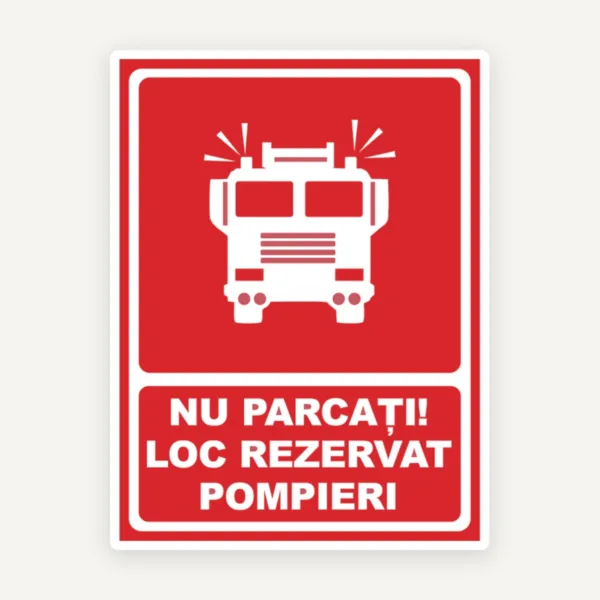 Semn „Nu parcați - Loc rezervat pompieri” | Indicator parcare interzisă