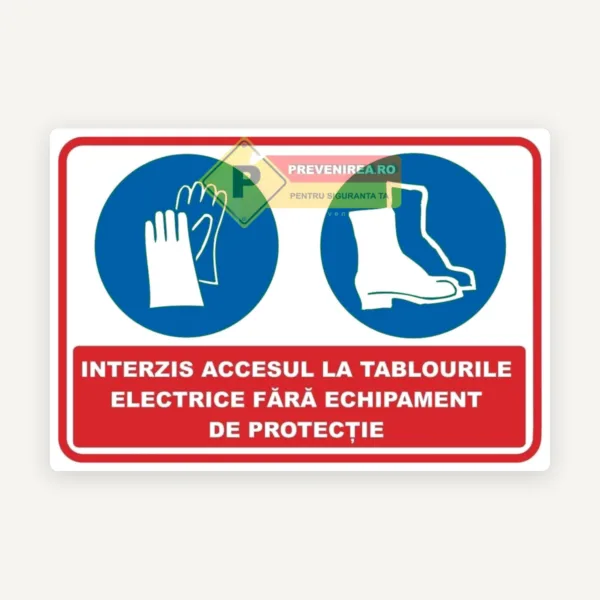 Semn Acces interzis tablouri electrice fără echipament de protecție