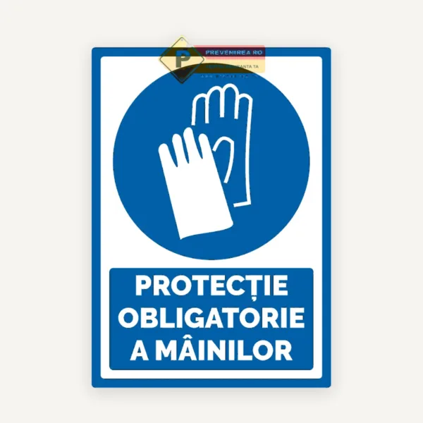 Indicator Protecție Obligatorie a Mâinilor | Semn SSM de Siguranță