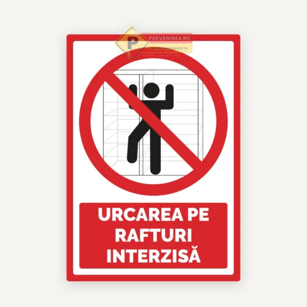 Semn Urcarea pe Rafturi Interzisă