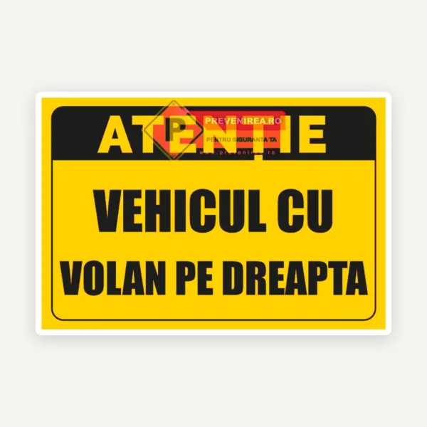 Indicator Atenție Vehicul cu Volan pe Dreapta