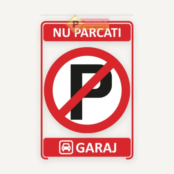 Indicator Nu Parcați în Fața Garajului