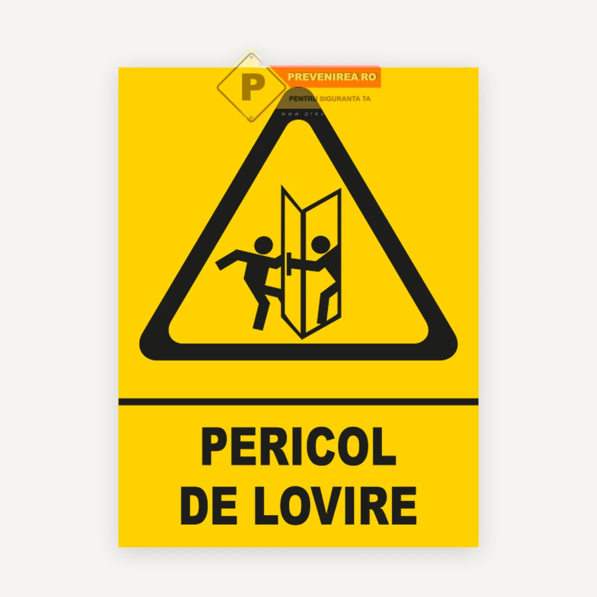 Semn Pericol de Lovire la Ușă