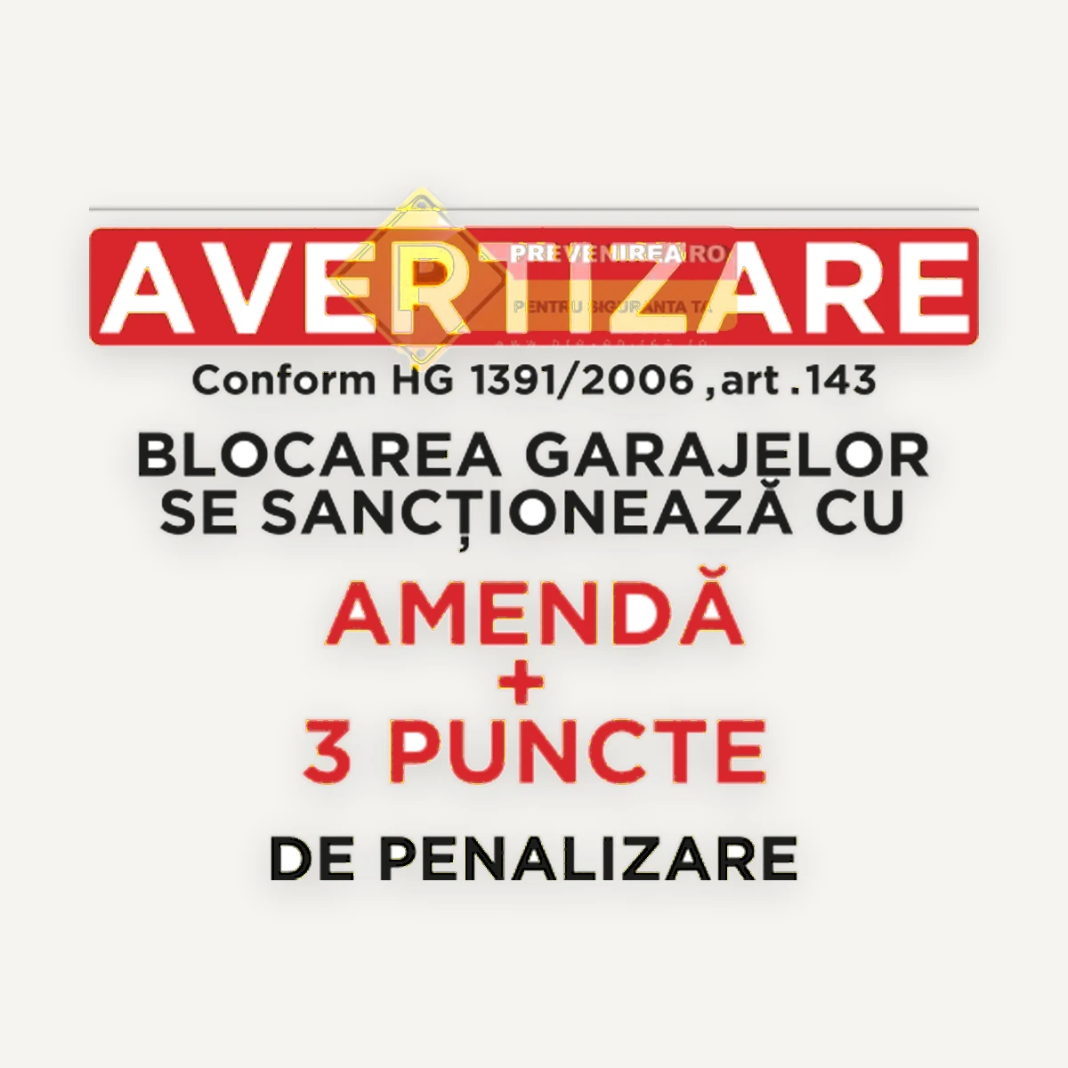 Indicator Nu blocați garajul pentru parcare în fața garajului și protejarea căii de acces