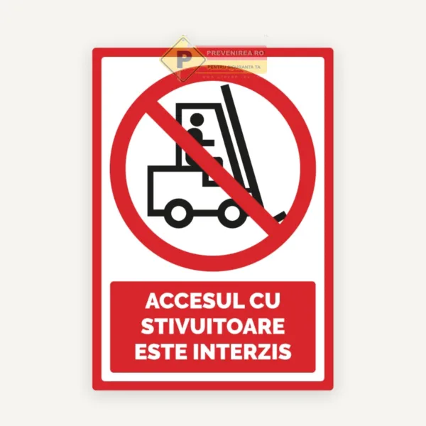 Indicator pentru Acces Interzis Stivuitoare pentru zone industriale si comerciale