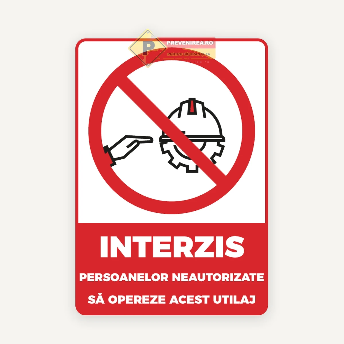 Indicator pentru interzicerea utilajelor