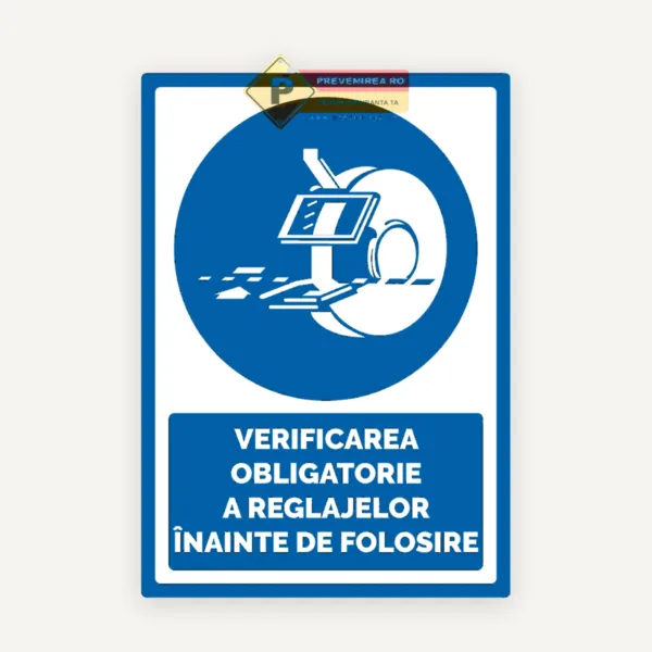 Indicator verificarea obligatorie a reglajelor inainte de folosire