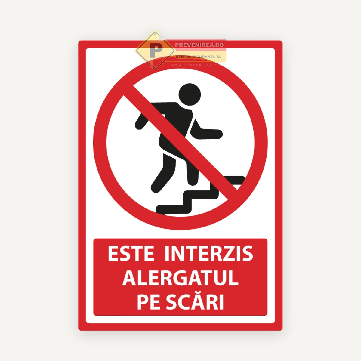 Semn este interzis alergatul pe scari