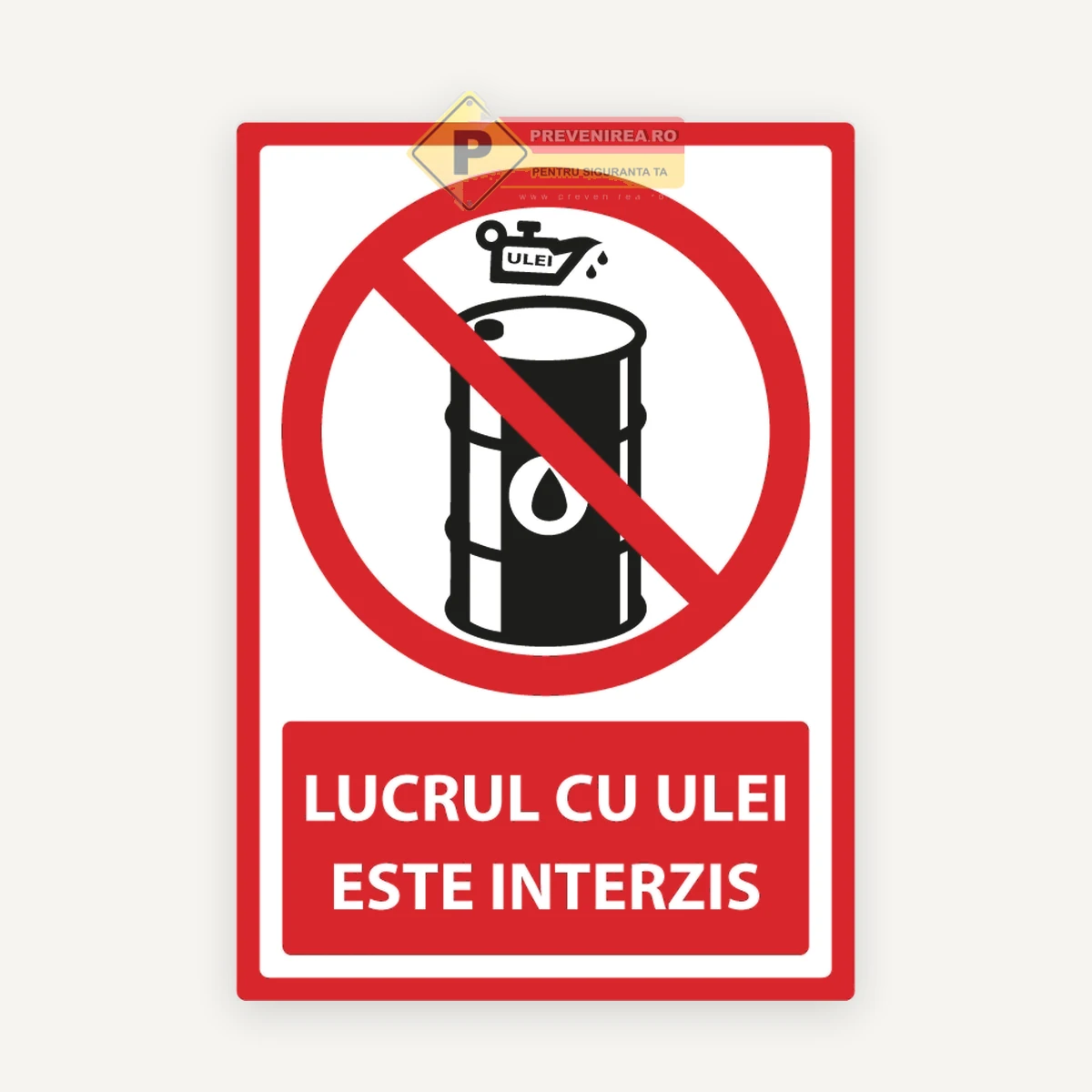 Semn lucru cu ulei este interzis