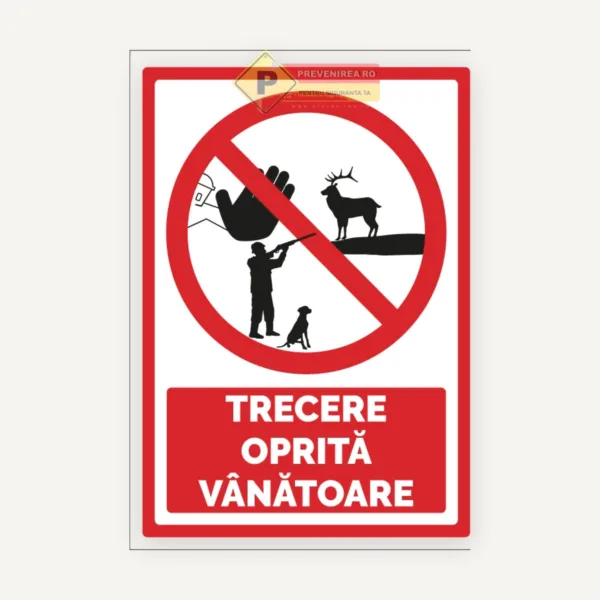 Semn trecerea oprita vanatoare