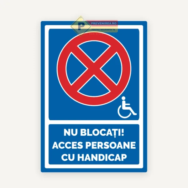 Semne nu blocati acces persoane cu handicap