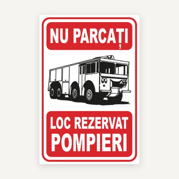 Indicator interzis parcarea loc Rezervat pentru Pompieri