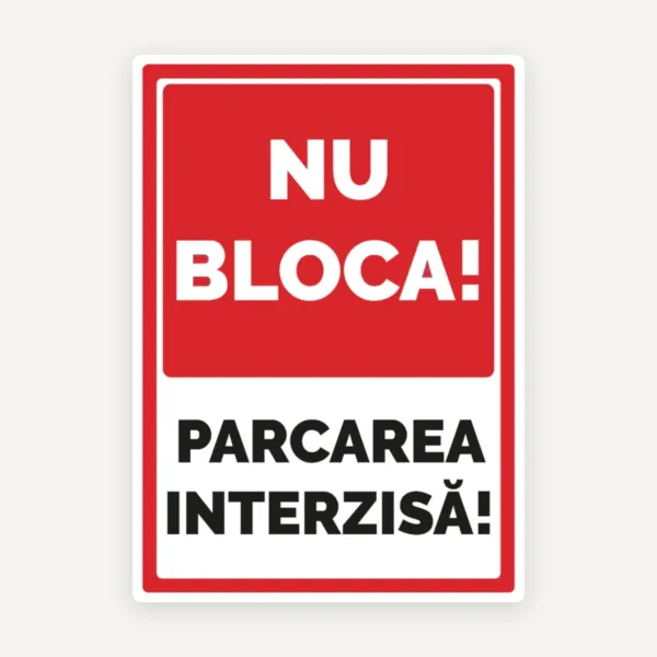 Indicator nu blocati parcare interzisa