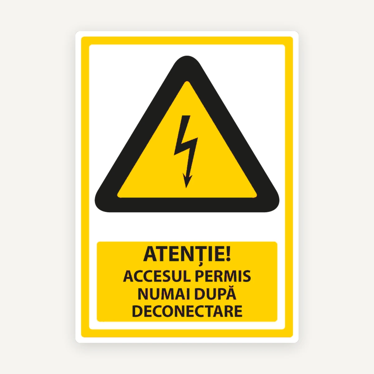 Indicator Atenție - Accesul Permis Numai După Deconectare Electrică