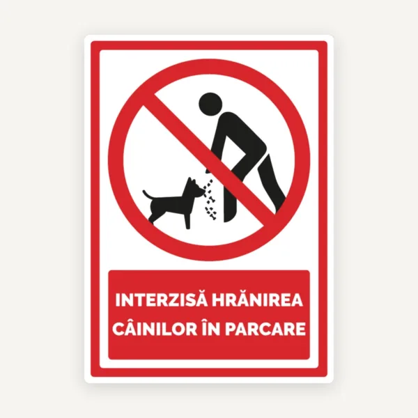Indicator interzisa hranirea cainilor in parcare