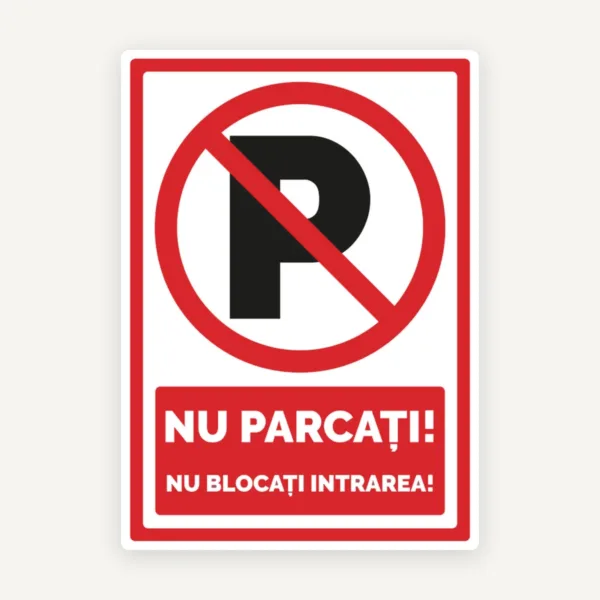 indicator nu parcati nu blocati intrarea