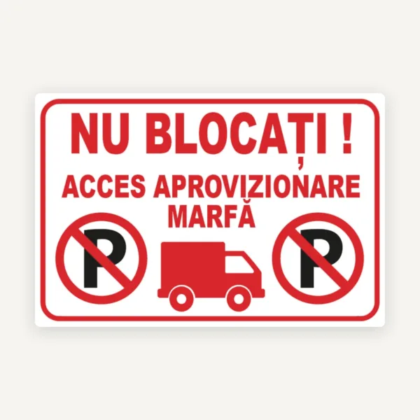 Indicator pentru interzicere nu blocati acces aprovizionare marfa