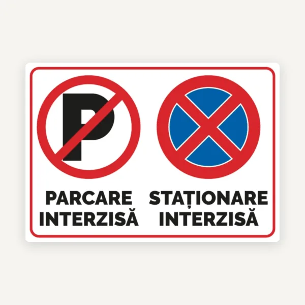 Indicator pentru parcare interzisa si stationare interzisa