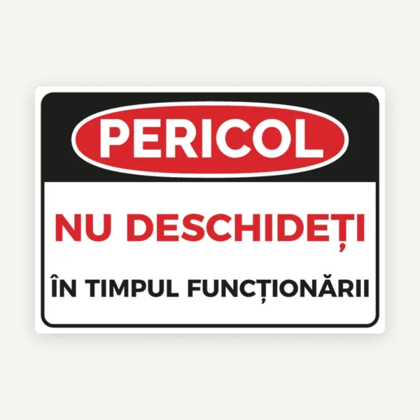 indicator pentru securitate pericol nu deschideti in timpul functionarii