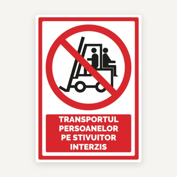 Indicator pentru transportul persoanelor pe stivuitor interzis