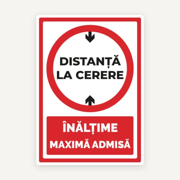 Semn  distanta la cerere cu inaltime maxima admisa