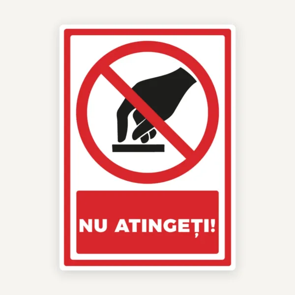 Semn pentru  a nu atingeti