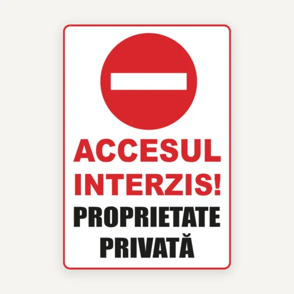 Semn pentru accesul interzis proprietate privata
