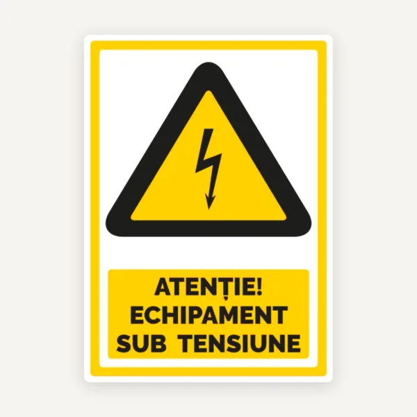 Semn pentru echipament sub tensiune