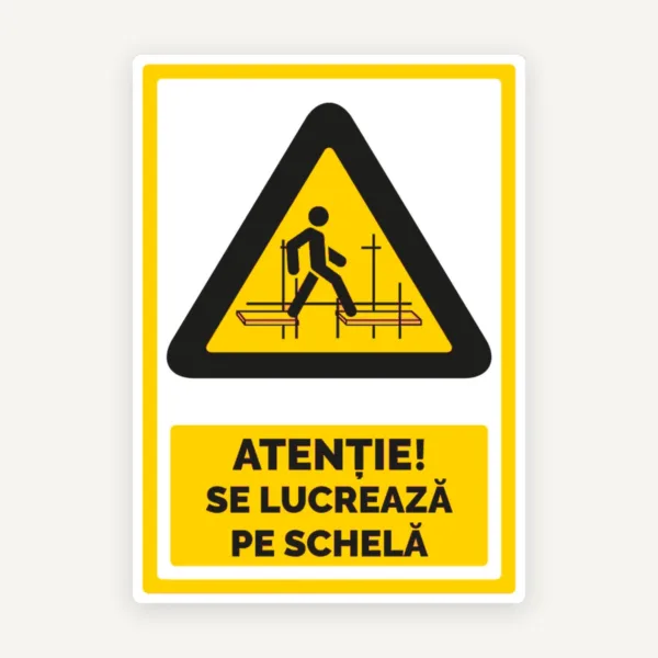 Semn pentru lucru pe schela