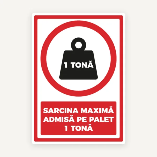 Semn pentru sarcina maxima admisa pe raft 1 tona