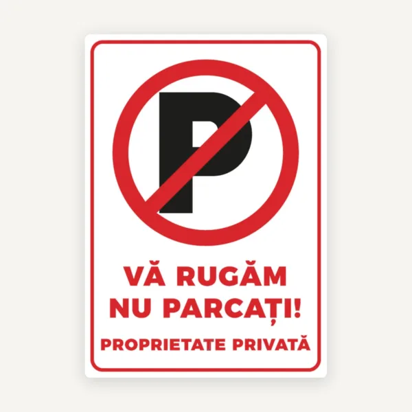 Semn va rugam nu parcati proprietate privata