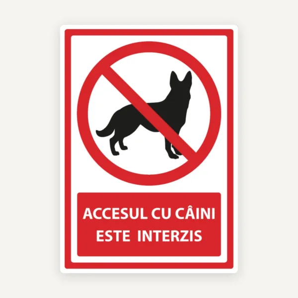 Semn accesul cu caini este interzis