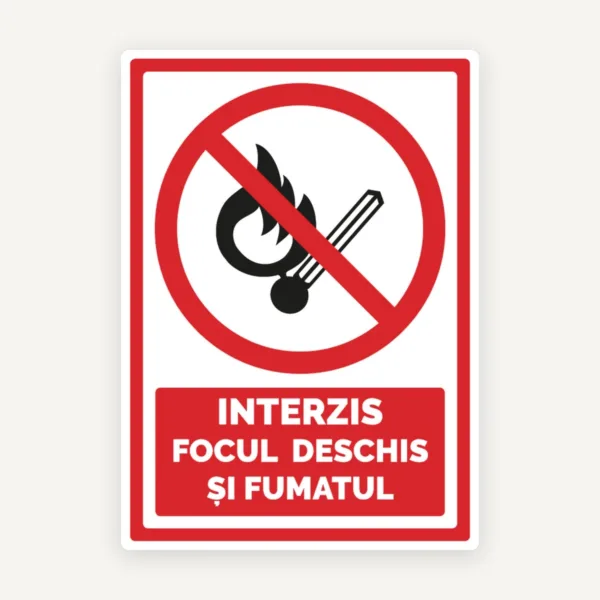 Semn este interzis focul deschis si fumatul