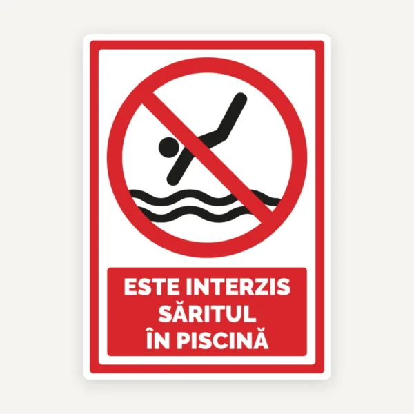 Semn este interzis saritul in piscina
