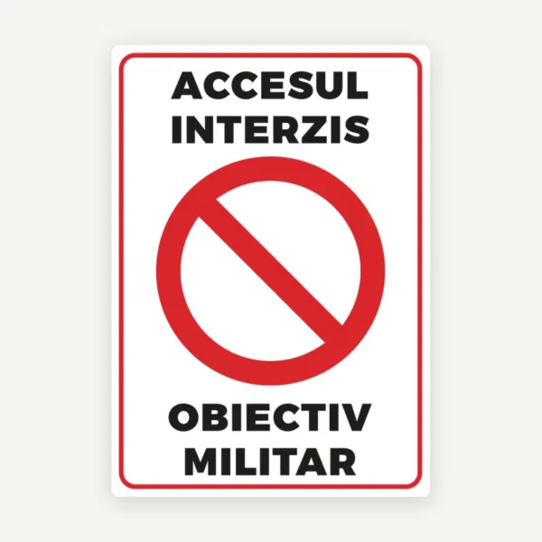 Semn pentru accesul interzis obiectiv militar