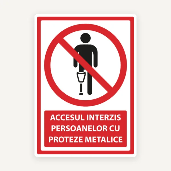 Semn pentru accesul interzis persoanelor cu proteze metalice