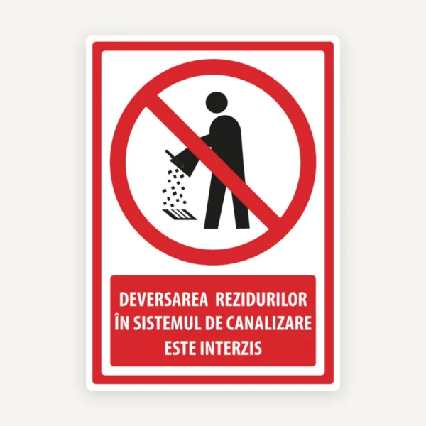 Semn pentru deversarea reziduurilor in sistemul de canalizare este interzis