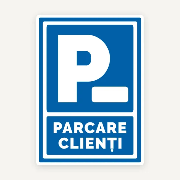 Semn pentru parcare clienti