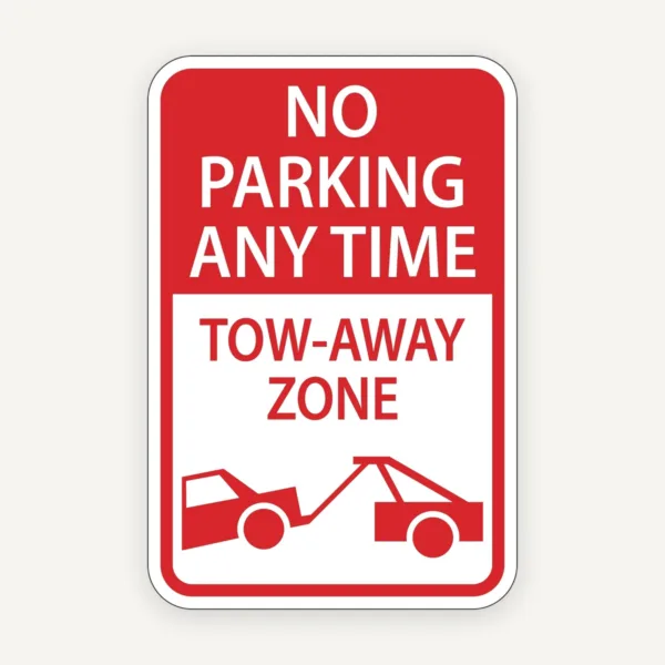No Parking Anytime Tow Away Zone Sign