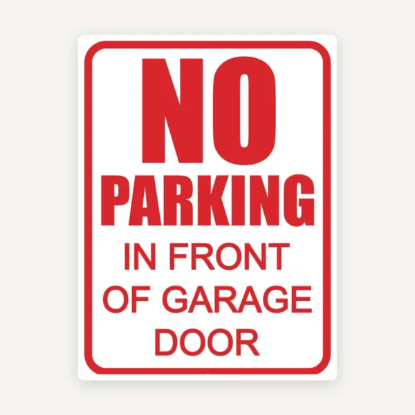 No parking in front of garage door sign