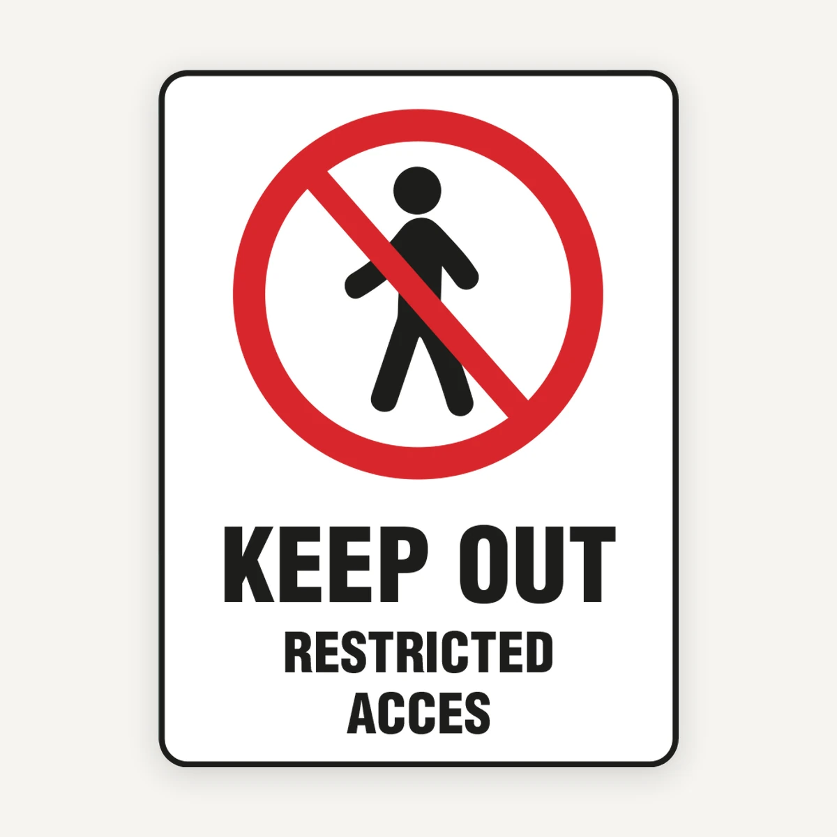 KEEP OUT RESTRICTED ACCESS SIGN