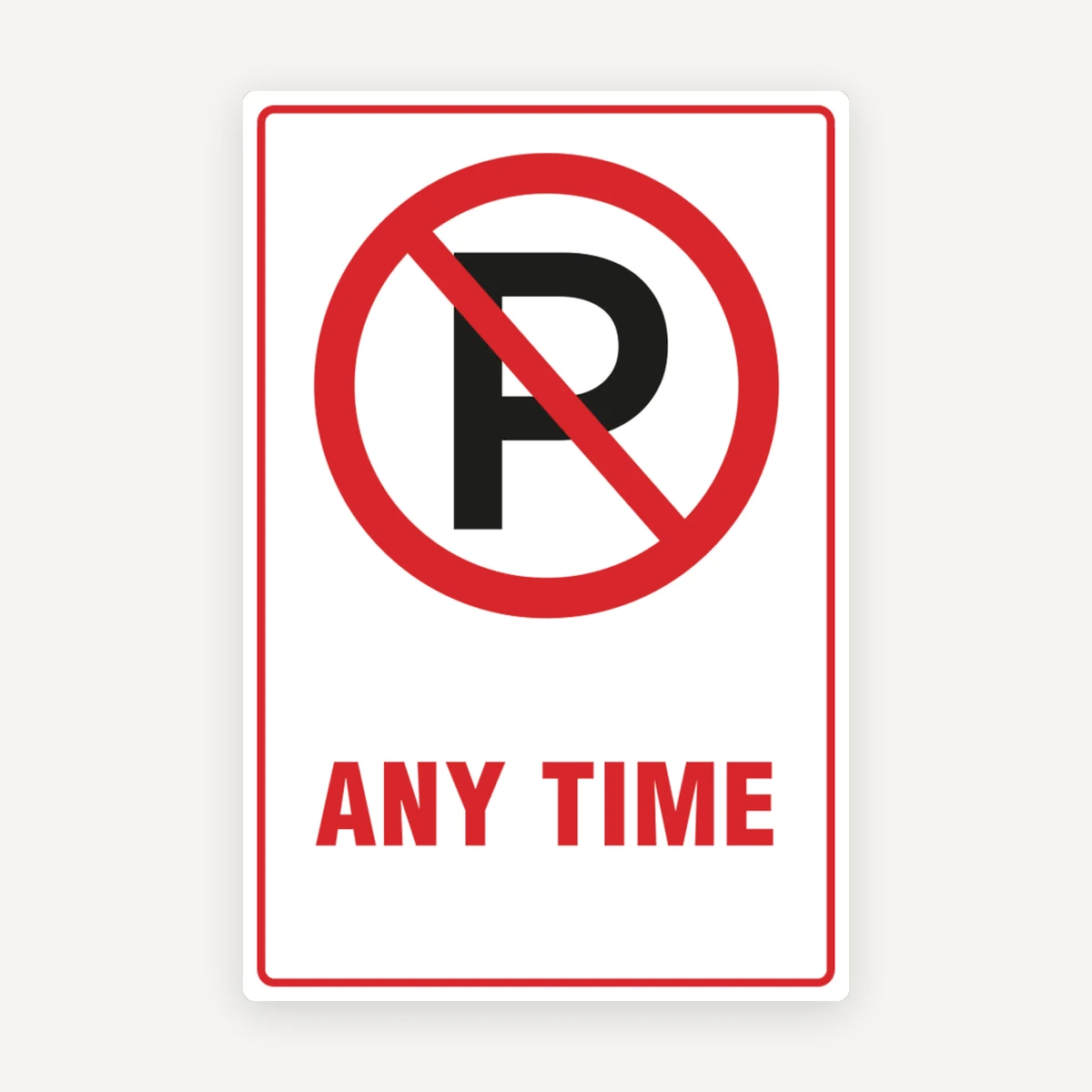 NO PARKING ANY TIME SIGNAGE