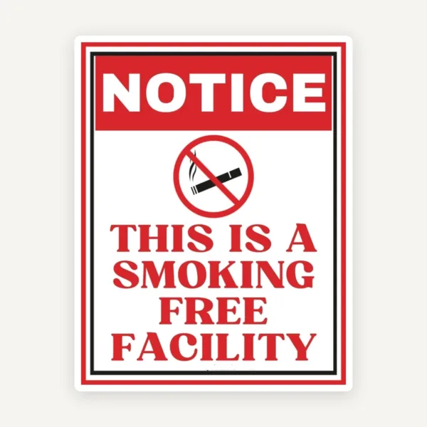 Notice this is a smoking free facility sign